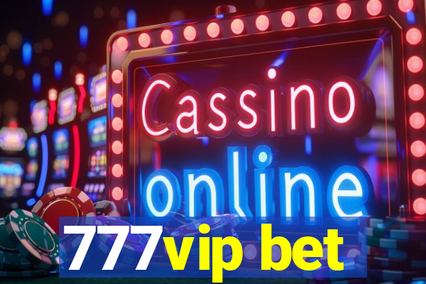 777vip bet